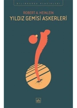 Yıldız Gemisi Askerleri Robert Heınleın İthaki