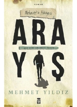 Mehmetin Hikayesi Arayış Mehmet Yıldız Timaş