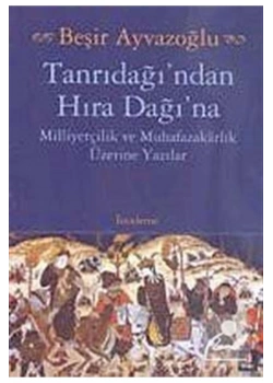 Tanrı Dağından Hira Dağına -Beşir Ayvazoğlu-  Kapı Yayınları