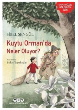 Kuytu Ormanda Neler Oluyor Sibel Şengül Yapı Kredi