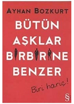 Bütün Aşklar Birbirine Benzer Biri Hariç Ayhan Bozkurt Everest