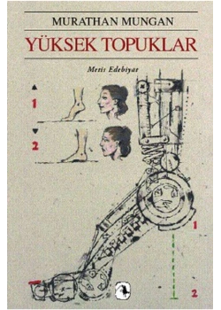 Yüksek Topuklar. Murathan Mungan   Metis