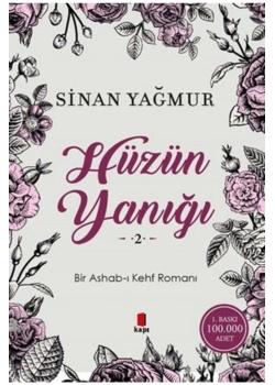 Hüzün Yanığı 2-Ashabı Kehf Romanı- Sinan Yağmur Kapı Yayınları