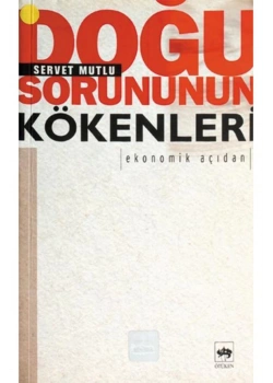 Doğu Sorununun Kökenleri: Ekonomik Açıdan-S.Mutlu-Ötüken