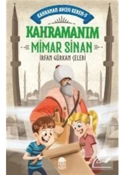Kahramanım Mimar Sinan Kahraman Avcısı Kerem 3 Mavi Kirpi