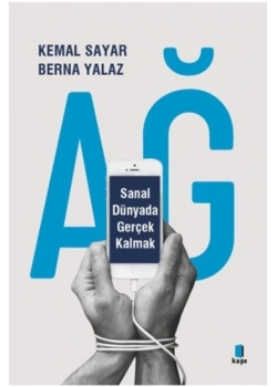 Ağ Sanal Dünyada Gerçek Kalmak Kemal Sayar Kapı Yayın