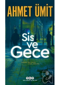 Sis Ve Gece Ahmet Ümit Yapı Kredi