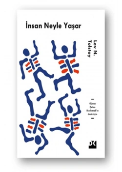 İnsan Neyle Yaşar Tolstoy Doğan Kitap