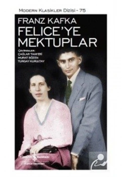 Felıceye Mektuplar Franz Kafka İş Bankası