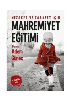 Nezaket Ve Zerafet İçin Mahremiyet Eğitimi Adem Güneş Timaş