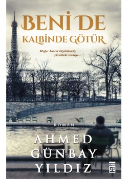 Benide Kalbinde Götür  Ahmed Günbay Yıldız  Timaş