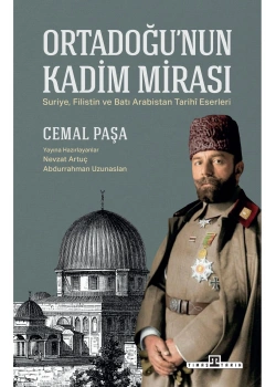 Ortadoğunun Kadim Mirası Cemal Paşa Timaş