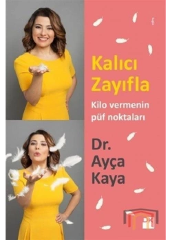 Kalıcı Zayıfla Kilo Vermenin Püf Noktaları Dr.Ayça Kaya Doğan
