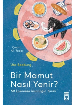 Bir Mamut Nasıl Yenir Uta Seeburg Timaş