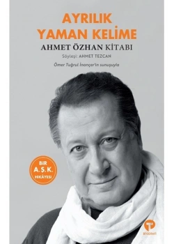 Ayrılık Yaman Kelime  Ahmet Özhan Kitabı  Turkuvaz