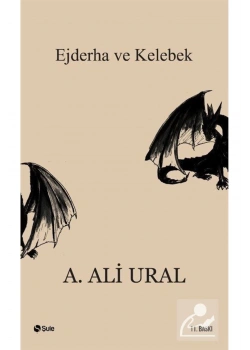 Ejderha Ve Kelebek / A.Ali Ural- Şule Yay.