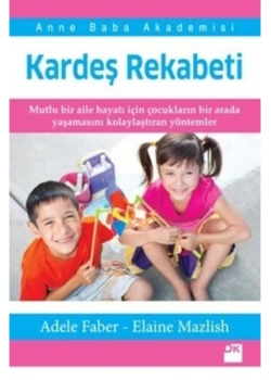 Kardeş Rekabeti   Adele Faber  Doğan