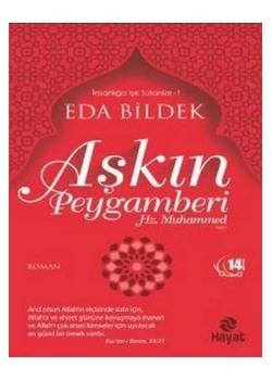 Aşkın Peygamberi Hz.Muhammed. Eda Bildek   Hayat