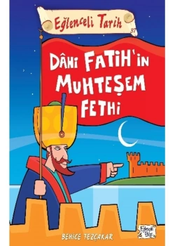 Dahi Fatihin Muhteşem Fethi Eğlenceli Bilgi