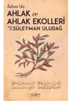 İslamda Ahlak Ve Ahlak Ekolleri S. Uludağ Sufi Kitap