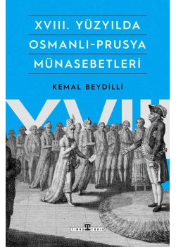 18.Yüzyılda Osmanlı Prusya Münasebetleri Kemal Beydilli Timaş