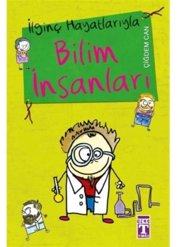 İlginç Hayatlarıyla Bilim İnsanları       Genç  Timaş