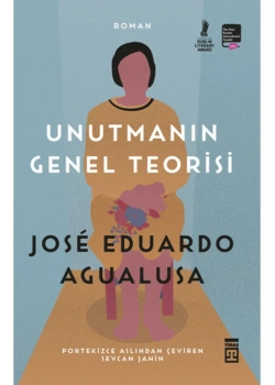 Unutmanın Genel Teorisi Jose Eduardo Timaş