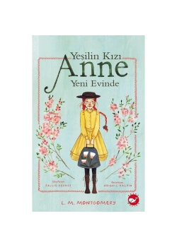 Yeşilin Kızı Anne -1- Yeni Evinde Beyaz Balina