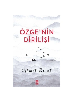 Özgenin Dirilişi Ahmet Bulut Timaş