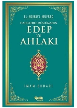 Hadislerle Müslümanın Edep Ahlakı Edebül Müfred İthal Kağıt Karton Kap. Çelik