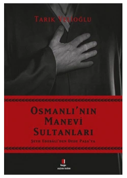 Osmanlının Manevi Sultanları Tarık Velioğlu Kapı Yayınları