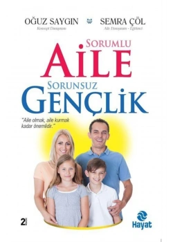 Sorumlu Aile Sorunsuz Gençlik Oğuz Saygın Hayat Yayın