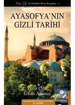 Ayasofyanın Gizli Tarihi Pelin Çift-Erhan Altunay Destek Yayın