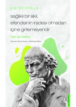 Sağlıklı Bir Akıl Efendisinin İradesi Olmadan İçine Girilemeyendir