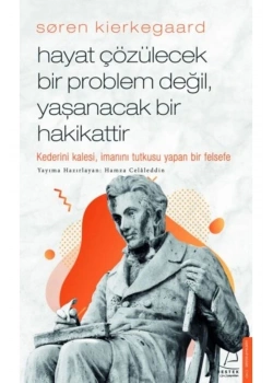 Hayat Çözülecek Bir Problem Değil Yaşanacak Bir Hakikattir Destek Yayın