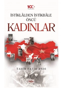 İstiklalden İstikbale Öncü Kadınlar    T. Fatih Andı
