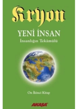 Yeni İnsan Nsanlığın Tekamülü 12.Kitap Akaşa Yayın