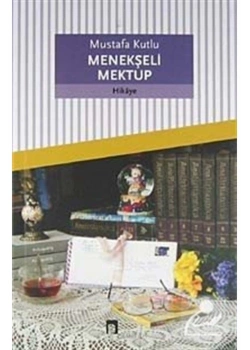 Menekşeli Mektup- Mustafa Kutlu - Dergah