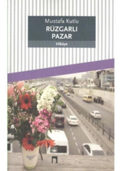 Rüzgarlı Pazar    Mustafa Kutlu     Dergah