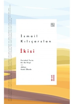 İkisi- İsmail Kılıçarslan Ketebe