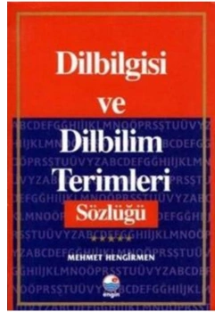 Dilbilgisi Ve Dilbilimi Terimleri Sözlüğü- Mehmet Hengirmen