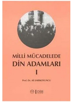 Milli Mücadelede Din Adamları 2 -Prof.Dr.Ali Sarıkoyuncu
