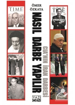Nasıl Darbe Yapılır  Cıanın İran Darbesi Ömer Özkaya    Yazıgen