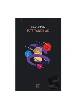 İşte Tanrılar  Isaac Asımov  İthaki