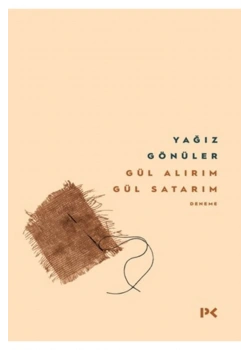 Gül Alirim Gül Satarim Yağiz Gönüler Profil