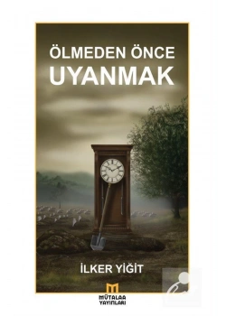 Ölmeden Önce Uyanmak İlker Yiğit Maruf Yayın