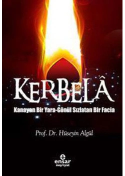 Kerbela Kanayan Bir Yara Hüseyin Algül- Ensar