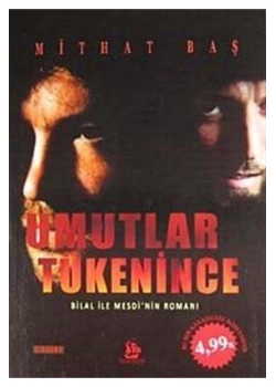 Umutlar Tükenince Mithat Baş Gece