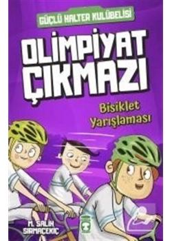 Güçlü Halter Kulübesi  Olimpiyat Çıkmazı Bisiklet Yarışması  Timaş