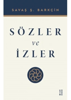 Sözler Ve İzler  Savaş Barkçin  Ketebe Yayın
